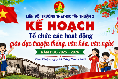 Tổ chức các hoạt động giáo dục truyền thống, văn hóa, văn nghệ năm học 2025 – 2026